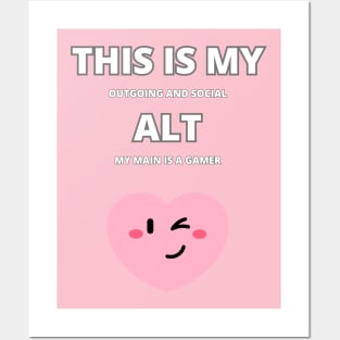 Gamer Phrase - This is my alt heart. Posters and Art